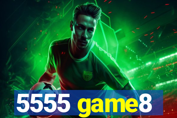5555 game8
